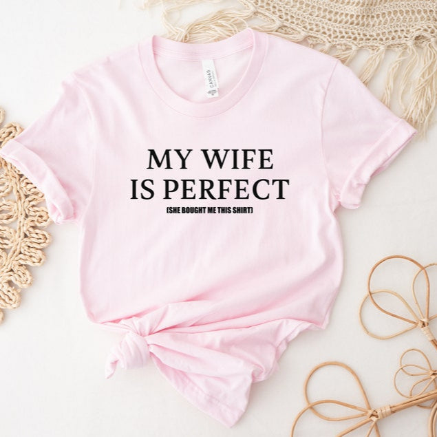 Husband T Shirt Gift For Husband Dad Gift Tee Fathers Day Gift Wife Gift My Wife Is Perfect Tee Fathers Day Shirt Gift For Husband 1748418609124.jpg