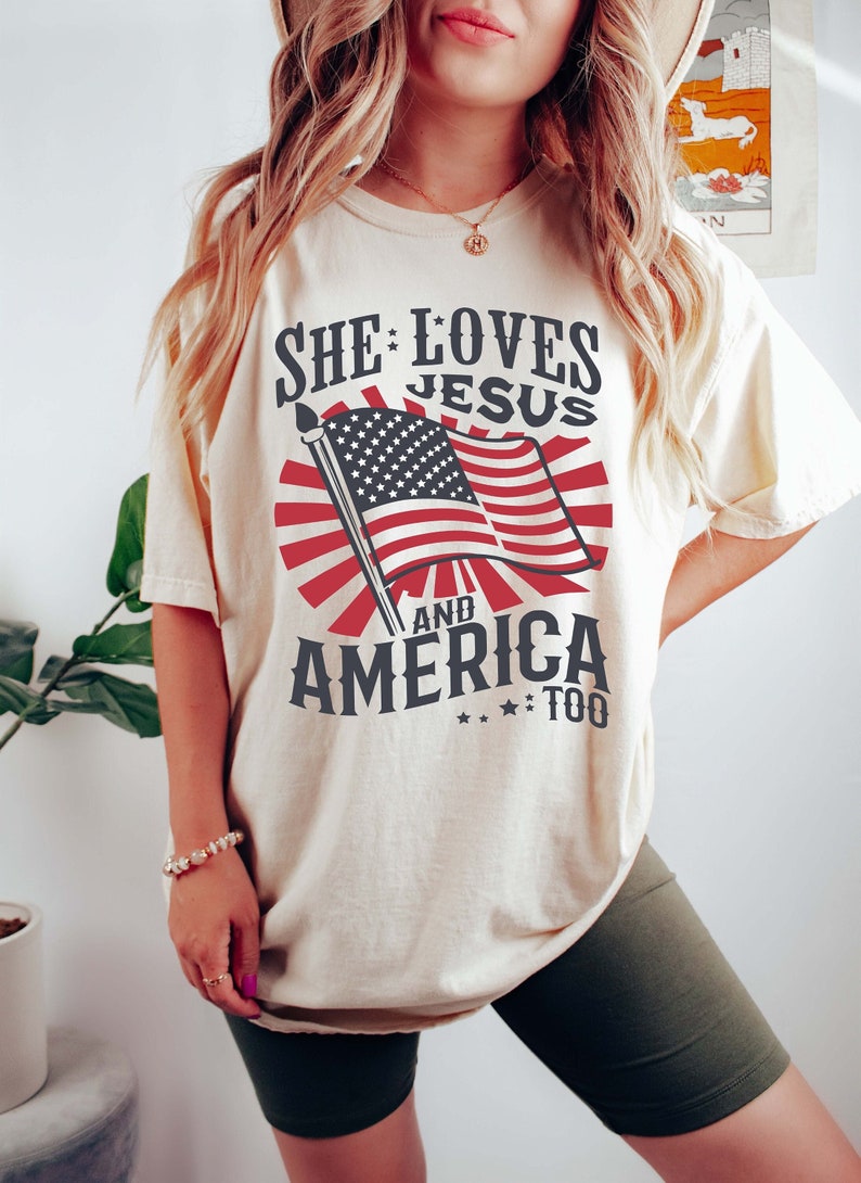 Independence Day Shirt Christian Shirt 4th Of July Shirt She Loves Jesus And America Too Shirt America Retro Shirt Usa Shirt Usa Flag 1749093315534.jpg