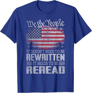 Us Flag Constitution Of The Usa Needs To Be Reread T Shirt 1749631863308.jpg