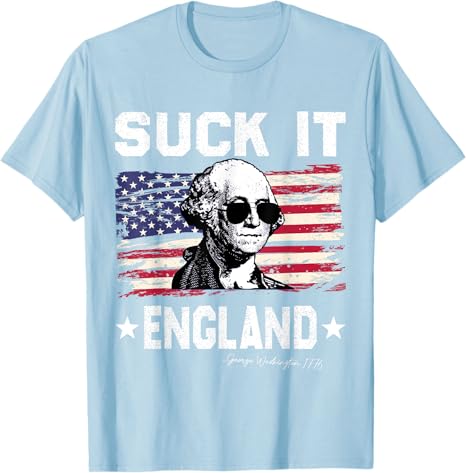 Suck It England Funny 4th Of July George Washington 1776 T Shirt 1749693272593.jpg