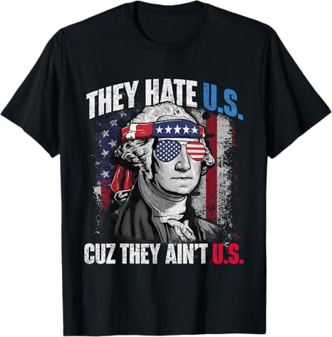 They Hate Us Cuz They Aint Us Usa American Flag 4th Of July T Shirt 1749694659391.jpg