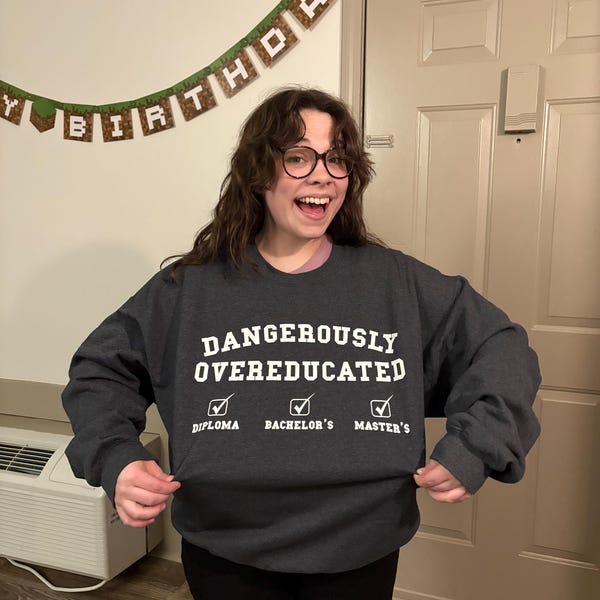 Dangerously Overeducated Sweatshirtmasters Degree Sweatmasters Graduation Giftgraduation Gift For Hergraduation Gift For Himunisex Tee 1750061852904.jpg