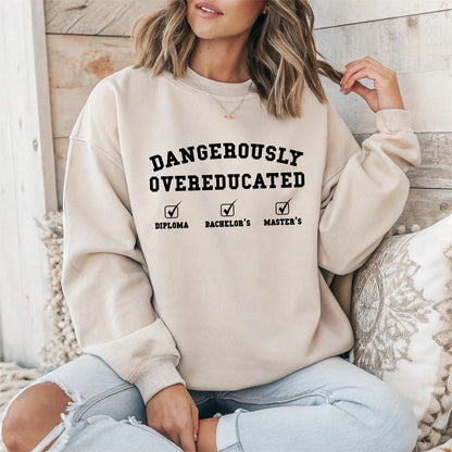 Dangerously Overeducated Sweatshirtmasters Degree Sweatmasters Graduation Giftgraduation Gift For Hergraduation Gift For Himunisex Tee 1750061852998.jpg