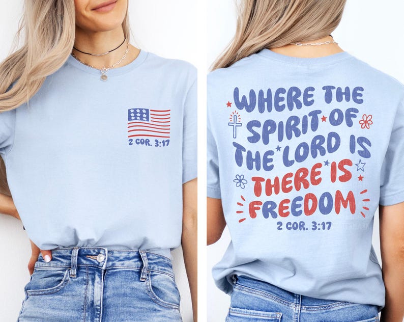 4th Of July Shirt Religious American Shirt Where The Spirit Of The Lord Is Shirt Christian Freedom Shirt Religious Quote Faith Based Gift 1750301586943.jpg