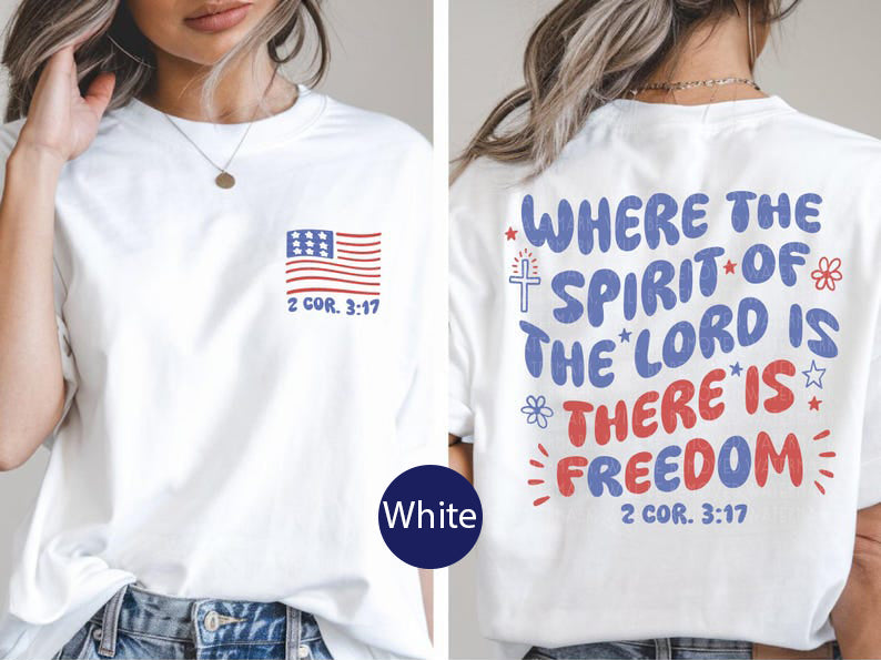 4th Of July Shirt Religious American Shirt Where The Spirit Of The Lord Is Shirt Christian Freedom Shirt Religious Quote Faith Based Gift 1750301586956.jpg