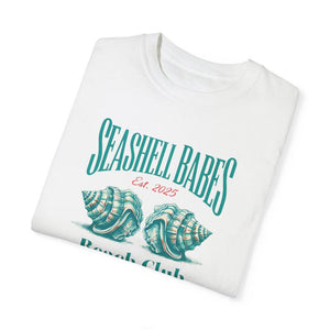 Seashell Babes Est 2025 Unisex Garment Dyed T Shirt Beach Club Girls Just Wanna Have Sun Summer Beach Tee Ocean Lover Shirt Coastal 1750301759188.jpg