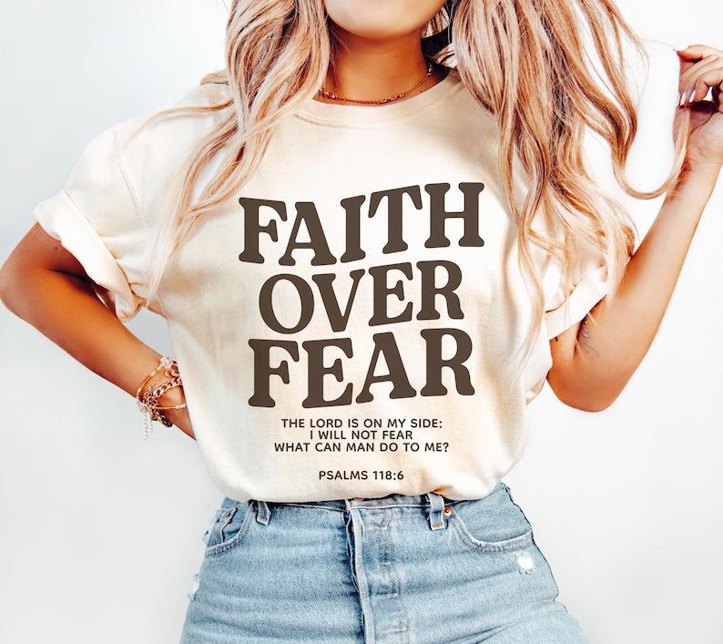 Faith Over Fear Shirt Christian Shirt Faith Over Fear Jesus Shirt Religious Shirt 1750316505718.jpg