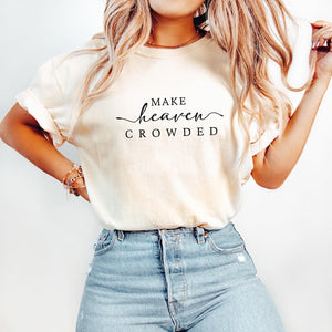 Cute Religious Women Sweatshirt Make Heaven Crowded Christian Sweater Faith Tee Bible Verse Religious Mom Gift Cute Christ Women Gift 1750322146636.jpg