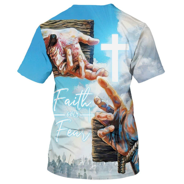 Faith Over Fear Jesus Hands All Over Print 3d T Shirt Gift For Christian Jesus Shirt 1750384816199.jpg