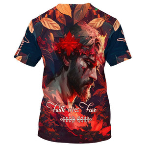 Faith Over Fear Jesus All Over Print 3d T Shirt Gift For Christian Jesus Shirt 1750384955440.jpg
