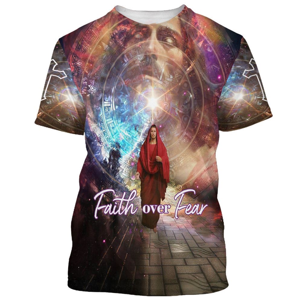 Faith Over Fear Jesus Picture All Over Print 3d T Shirt Gift For Christian Jesus Shirt 1750385077125.jpg