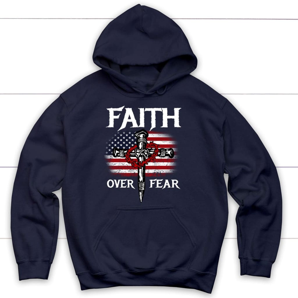 Christian Patriotic Faith Over Fear American Flag Hoodie 1750394326237.jpg