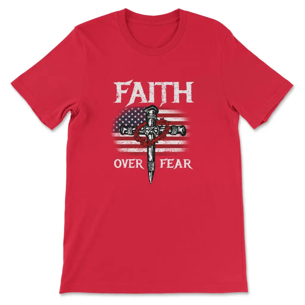 Christian Patriotic Faith Over Fear American Flag T Shirt 1750404093763.jpg