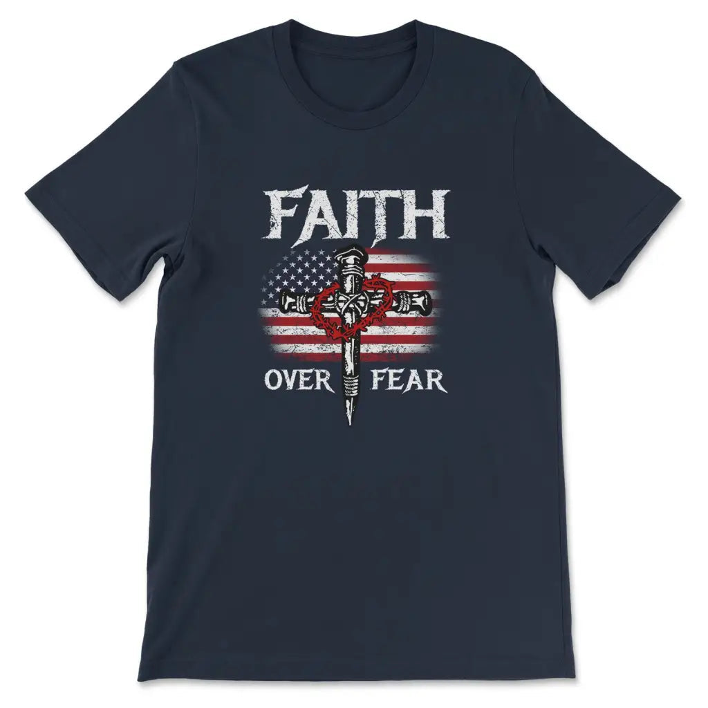 Christian Patriotic Faith Over Fear American Flag T Shirt 1750404093817.jpg