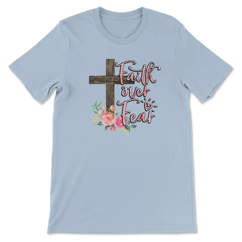 Faith Over Fear Cross With Flowers T Shirt 1750404334254.jpg