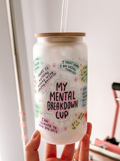 My Mental Breakdown Cup Daily Affirmations Glass Cup Daily Affirmations Tumbler Gift For Her Best Friend Tumbler Mental Health Gift 1751507142326.jpg