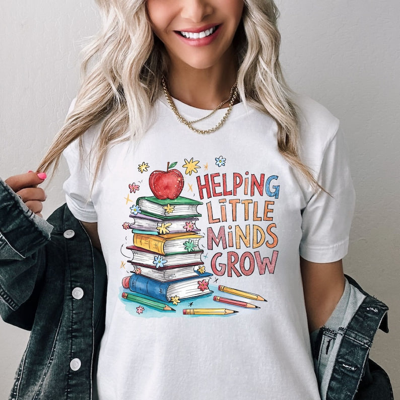 Teacher Shirt Helping Little Minds Grow T Shirt Teaching Shirt Teaching Is Heartwork Teacher Life Sweatshirt 1751513028430.jpg
