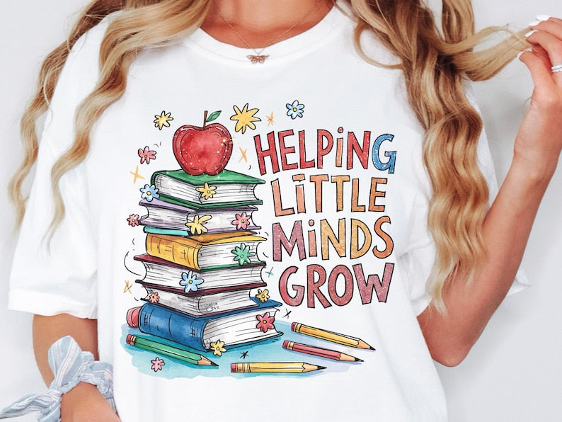 Teacher Shirt Helping Little Minds Grow T Shirt Teaching Shirt Teaching Is Heartwork Teacher Life Sweatshirt 1751513028509.jpg