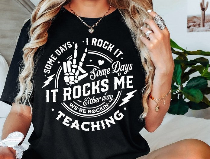 Some Days I Rock It Some Days It Rocks Me Shirt Teaching T Shirt Rocking Teacher Life Shirt Funny Teacher Skull Sweatshirt Teacher Life Shirt 1751514156815.jpg