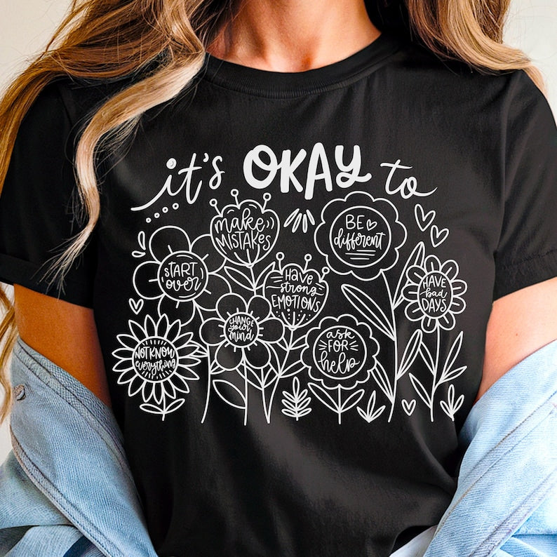 Its Okay To Boho Floral Shirt Flowers Shirt Motivational Inspirational Kindness T Shirt Mental Health Affirmations 1751515370652.jpg