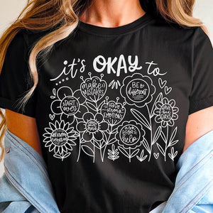 Its Okay To Boho Floral Shirt Flowers Shirt Motivational Inspirational Kindness T Shirt Mental Health Affirmations 1751515370652.jpg