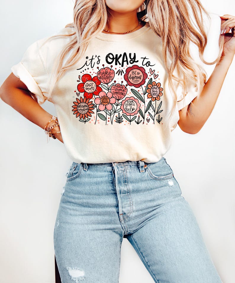 Its Okay To Boho Floral Shirt Flowers Shirt Motivational Shirt Inspirational Shirtkindness Shirtmental Health Shirtaffirmations Shirt 1751516915092.jpg
