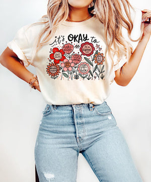 Its Okay To Boho Floral Shirt Flowers Shirt Motivational Shirt Inspirational Shirtkindness Shirtmental Health Shirtaffirmations Shirt 1751516915092.jpg