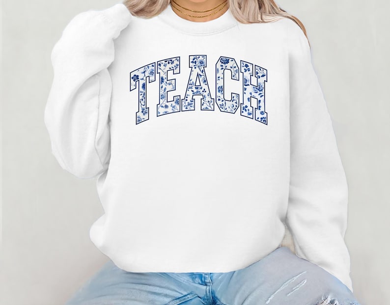 Floral Teach Sweatshirt Cute Teacher Sweatshirt Teacher Appreciation Gift Back To School Teacher Hoodie School Shirtteacher Sweatshirt 1751527910880.jpg