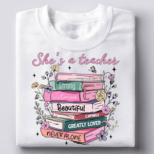 She Is Teacher Shirt Book Stack Floral T Shirt Teacher Book Lover Christian Teacher Shirt Floral Teacher Life Motivational Book 1751529259110.jpg
