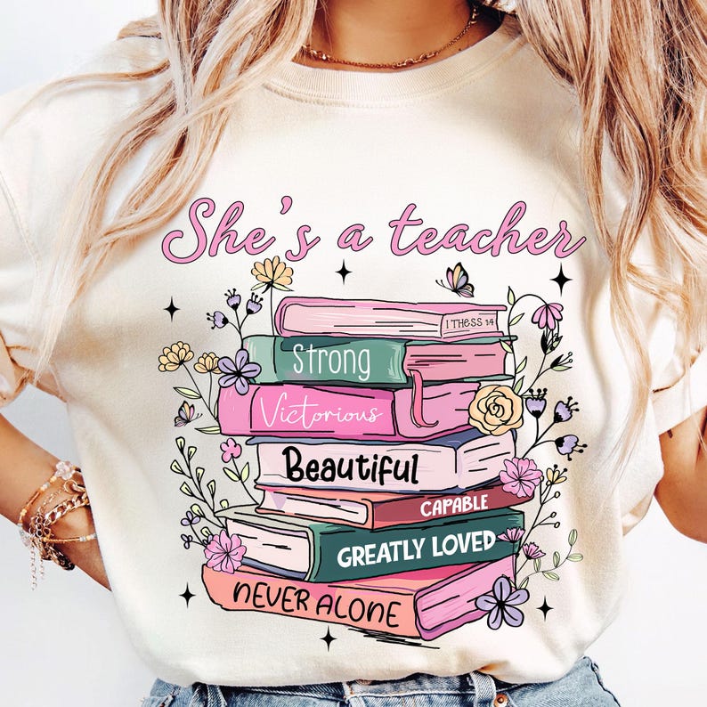 She Is Teacher Shirt Book Stack Floral T Shirt Teacher Book Lover Christian Teacher Shirt Floral Teacher Life Motivational Book 1751529259556.jpg