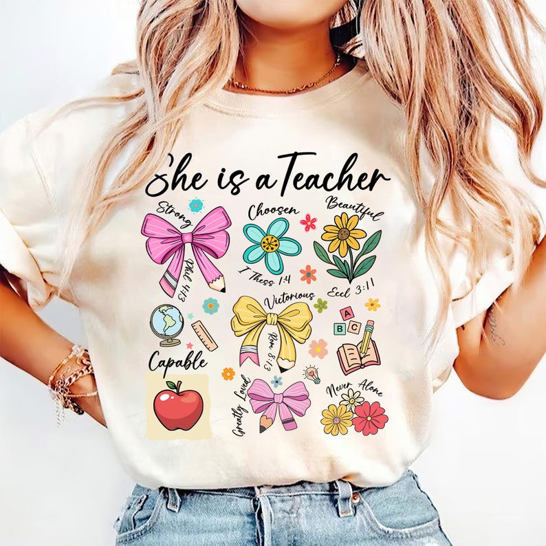 She Is Teacher Shirt Teacher Mom T Shirt Christian Teacher Shirt Bible Verses Shirt Teacher Floral Mother S Day Gift Teacher Coquette Bow Sweatshirt 1751532120487.jpg