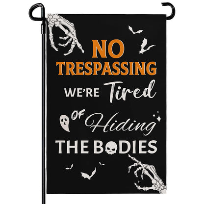 Halloween Garden Flag No Trespassing Were Tired Of Hiding The Bodies Yard Flags Skeleton Skull Ghost Bat Burlap Garden Flags For Holiday Outdoor Decor 12x18 Inch Vertical Double Sided 1756284559390.jpg