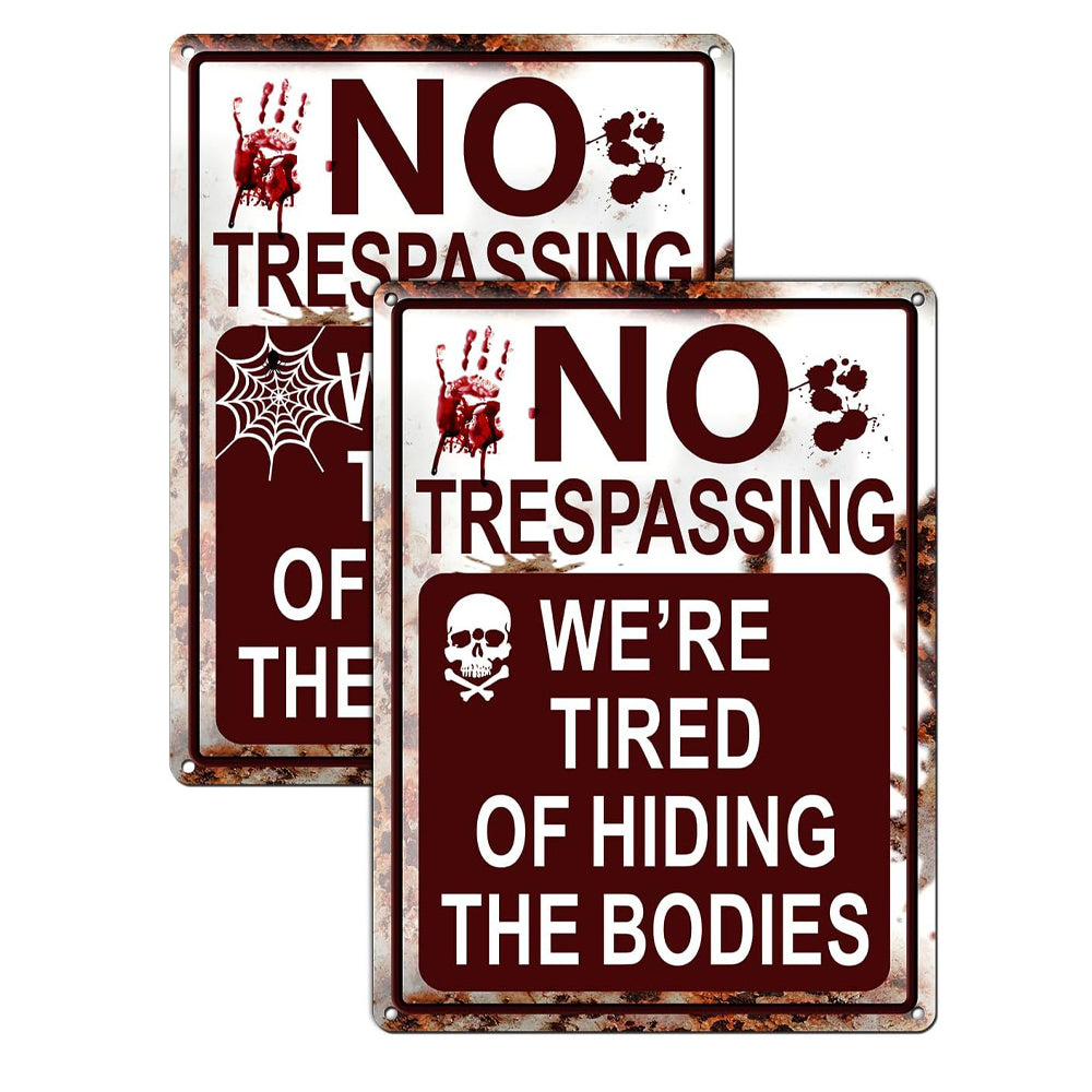 Halloween Decoration Halloween Signs Funny Metal Tin Sign No Trespassing Were Tired Of Hiding The Bodies Perfect For Indooroutdoor 1757471758781.jpg
