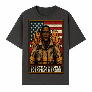 Everyday Heroes Firefighter Art Print - Motivational Wall Decor for First Responders, Community Appreciation, and USA Pride - T-shirt 1757912430048.jpg