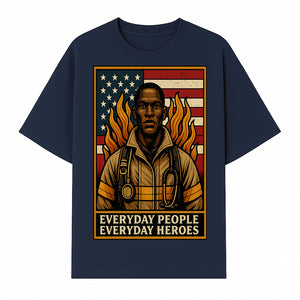 Everyday Heroes Firefighter Art Print - Motivational Wall Decor for First Responders, Community Appreciation, and USA Pride - T-shirt 1757912431221.jpg