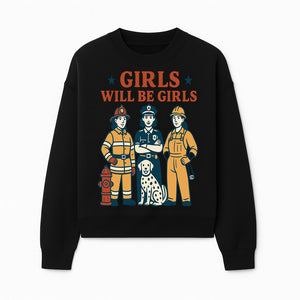 Empowering Girls Art Print - Girls Will Be Girls with Firefighter, Police Officer, Construction Worker & Dog Illustration - Sweatshirt 1757912434072.jpg