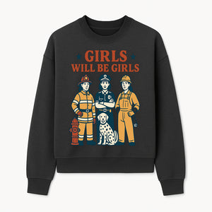Empowering Girls Art Print - Girls Will Be Girls with Firefighter, Police Officer, Construction Worker & Dog Illustration - Sweatshirt 1757912434231.jpg