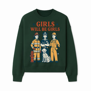 Empowering Girls Art Print - Girls Will Be Girls with Firefighter, Police Officer, Construction Worker & Dog Illustration - Sweatshirt 1757912434369.jpg