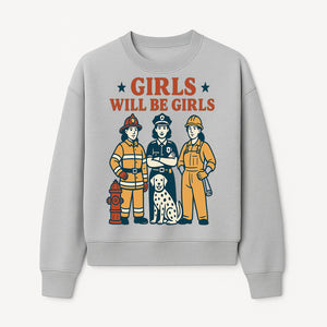 Empowering Girls Art Print - Girls Will Be Girls with Firefighter, Police Officer, Construction Worker & Dog Illustration - Sweatshirt 1757912434605.jpg