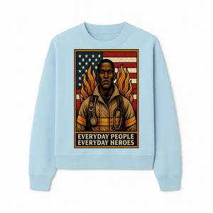 Everyday Heroes Firefighter Art Print - Motivational Wall Decor for First Responders, Community Appreciation, and USA Pride - Sweatshirt 1757912434688.jpg