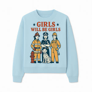 Empowering Girls Art Print - Girls Will Be Girls with Firefighter, Police Officer, Construction Worker & Dog Illustration - Sweatshirt 1757912434754.jpg