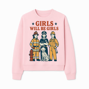 Empowering Girls Art Print - Girls Will Be Girls with Firefighter, Police Officer, Construction Worker & Dog Illustration - Sweatshirt 1757912434918.jpg