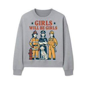 Empowering Girls Art Print - Girls Will Be Girls with Firefighter, Police Officer, Construction Worker & Dog Illustration - Sweatshirt 1757912435579.jpg