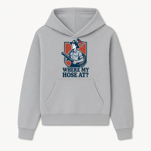Funny Firefighter T-Shirt - Where My Hose At? - Casual Men s Graphic Tee for Firemen, Gift Idea for Firefighters and Humor Lovers - Hoodie 1757912438495.jpg