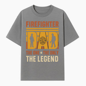 Firefighter Dad T-Shirt - The One & Only Legend | Gift for Firefighters | Rescue Service Apparel | Hero Dad Tee - T-shirt 1757912438687.jpg