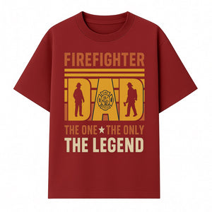 Firefighter Dad T-Shirt - The One & Only Legend | Gift for Firefighters | Rescue Service Apparel | Hero Dad Tee - T-shirt 1757912439106.jpg