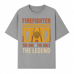 Firefighter Dad T-Shirt - The One & Only Legend | Gift for Firefighters | Rescue Service Apparel | Hero Dad Tee - T-shirt 1757912439543.jpg