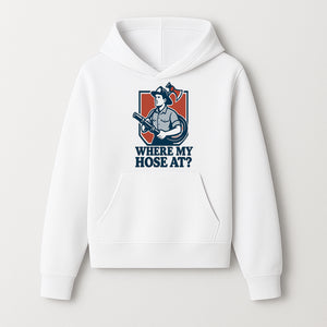 Funny Firefighter T-Shirt - Where My Hose At? - Casual Men s Graphic Tee for Firemen, Gift Idea for Firefighters and Humor Lovers - Hoodie 1757912440425.jpg
