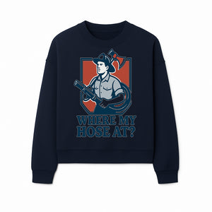 Funny Firefighter T-Shirt - Where My Hose At? - Casual Men s Graphic Tee for Firemen, Gift Idea for Firefighters and Humor Lovers - Sweatshirt 1757912446262.jpg