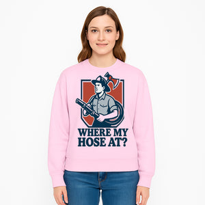 Funny Firefighter T-Shirt - Where My Hose At? - Casual Men s Graphic Tee for Firemen, Gift Idea for Firefighters and Humor Lovers - Sweatshirt 1757912448030.jpg
